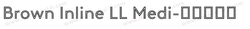 Brown Inline LL Medi字体转换